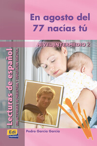 En agosto del 77 nacías tú