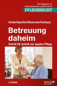 Betreuung daheim - Schritt für Schritt zur legalen Pflege