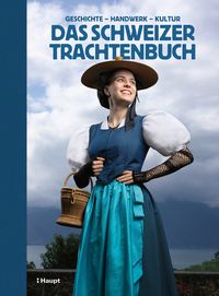 Das Schweizer Trachtenbuch