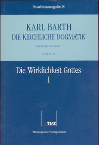 Die Kirchliche Dogmatik. Studienausgabe / Karl Barth: Die Kirchliche Dogmatik. Studienausgabe