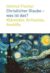 Christlicher Glaube – was ist das?