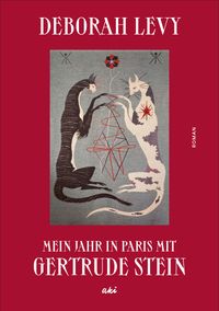 Mein Jahr in Paris mit Gertrude Stein