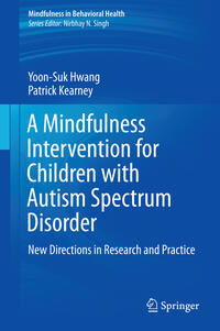 A Mindfulness Intervention for Children with Autism Spectrum Disorders