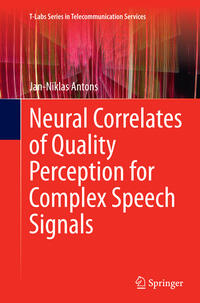 Neural Correlates of Quality Perception for Complex Speech Signals