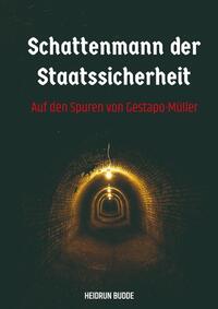 Schattenmann der Staatssicherheit