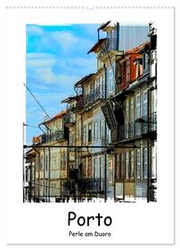 Porto Perle am Douro (Wandkalender 2025 DIN A2 hoch), CALVENDO Monatskalender
