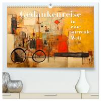 Gedankenreise in eine surreale Welt (hochwertiger Premium Wandkalender 2025 DIN A2 quer), Kunstdruck in Hochglanz