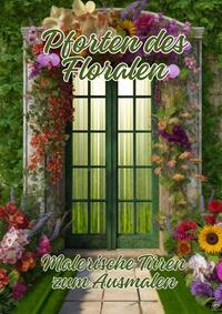 Pforten des Floralen