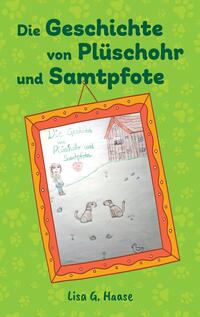Die Geschichte von Plüschohr und Samtpfote