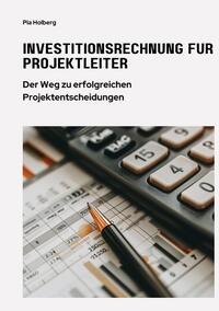 Investitionsrechnung für Projektleiter