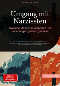Umgang mit Narzissten: Toxische Menschen erkennen und Beziehungen gesund gestalten