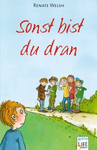 Sonst bist du dran