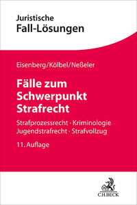 Juristische Fall-Lösungen / Fälle zum Schwerpunkt Strafrecht