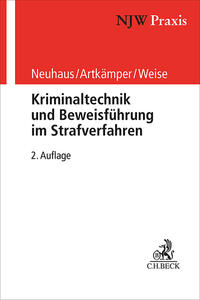 NJW-Praxis / Kriminaltechnik und Beweisführung im Strafverfahren