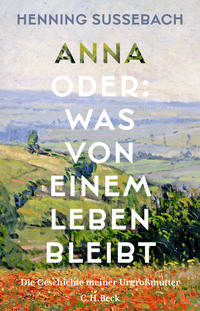 Anna oder: Was von einem Leben bleibt