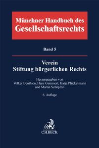 Münchener Handbuch des Gesellschaftsrechts Bd. 5: Verein, Stiftung bürgerlichen Rechts