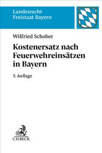 Kostenersatz nach Feuerwehreinsätzen in Bayern