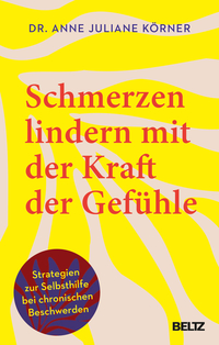 Schmerzen lindern mit der Kraft der Gefühle