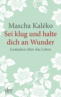 Sei klug und halte dich an Wunder Gedanken über das Leben