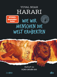 Wie wir Menschen die Welt eroberten