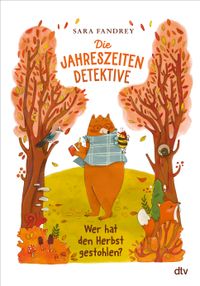Die Jahreszeiten-Detektive – Wer hat den Herbst gestohlen?