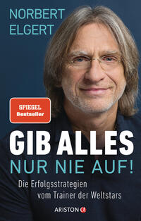 Gib alles ─ nur nie auf!