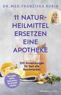 11 Naturheilmittel ersetzen eine Apotheke