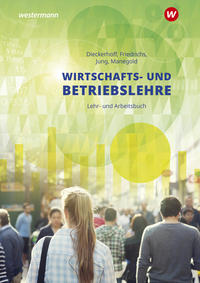 Wirtschafts- und Betriebslehre für gewerbliche, landwirtschaftliche, hauswirtschaftliche und sozialp