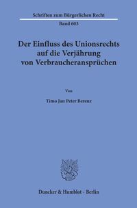 Der Einfluss des Unionsrechts auf die Verjährung von Verbraucheransprüchen