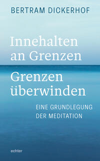Innehalten an Grenzen – Grenzen überwinden