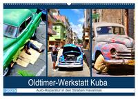 Oldtimer-Werkstatt Kuba - Auto-Reparatur in den Straßen Havannas (Wandkalender 2025 DIN A2 quer), CALVENDO Monatskalender