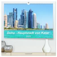 Doha - Hauptstadt von Katar (hochwertiger Premium Wandkalender 2025 DIN A2 quer), Kunstdruck in Hochglanz