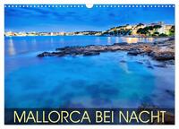 MALLORCA BEI NACHT (Wandkalender 2025 DIN A3 quer), CALVENDO Monatskalender