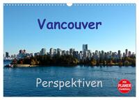 Vancouver Perspektiven (Wandkalender 2025 DIN A3 quer), CALVENDO Monatskalender