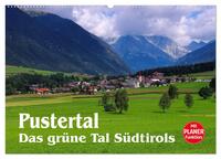Pustertal - Das grüne Tal Südtirols (Wandkalender 2025 DIN A2 quer), CALVENDO Monatskalender