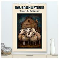 Bauernhoftiere - Humorvolle Karikaturen (hochwertiger Premium Wandkalender 2025 DIN A2 hoch), Kunstdruck in Hochglanz