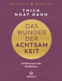 Das Wunder der Achtsamkeit