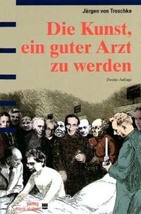 Die Kunst, ein guter Arzt zu werden