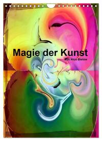 Magie der Kunst von Nico Bielow (Wandkalender 2025 DIN A4 hoch), CALVENDO Monatskalender