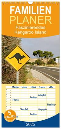 Familienplaner 2025 - Faszinierendes Kangaroo Island mit 5 Spalten (Wandkalender, 21 x 45 cm) CALVENDO