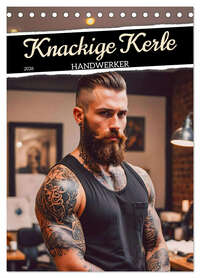 Knackige Kerle - Handwerker (Tischkalender 2026 DIN A5 hoch), CALVENDO Monatskalender