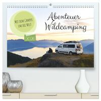 Abenteuer Wildcamping - Mit dem Camper um die Welt (hochwertiger Premium Wandkalender 2026 DIN A2 quer), Kunstdruck in Hochglanz