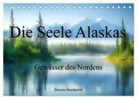 Die Seele Alaskas - Gewässer des Nordens (Tischkalender 2026 DIN A5 quer), CALVENDO Monatskalender