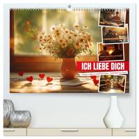 ICH LIEBE DICH - Unsere Liebe in zwölf Gründen (hochwertiger Premium Wandkalender 2026 DIN A2 quer), Kunstdruck in Hochglanz