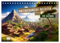 Untergegangene Kulturen - die Azteken (Tischkalender 2026 DIN A5 quer), CALVENDO Monatskalender