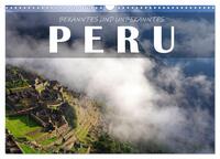 Bekanntes und Unbekanntes Peru (Wandkalender 2026 DIN A3 quer), CALVENDO Monatskalender
