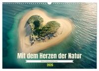 Mit dem Herzen der Natur (Wandkalender 2026 DIN A3 quer), CALVENDO Monatskalender