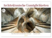 Architektonische Unmöglichkeiten (Wandkalender 2026 DIN A2 quer), CALVENDO Monatskalender