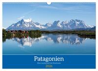 Patagonien - Eine Landschaft der Kontraste (Wandkalender 2026 DIN A3 quer), CALVENDO Monatskalender