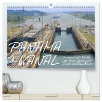 PANAMA-KANAL: Drahtseilakt-Bilder (hochwertiger Premium Wandkalender 2026 DIN A2 quer), Kunstdruck in Hochglanz